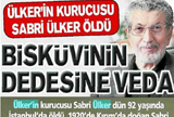 ÜLKER'İN KURUCUSU SABRİ ÜLKER ÖLDÜ